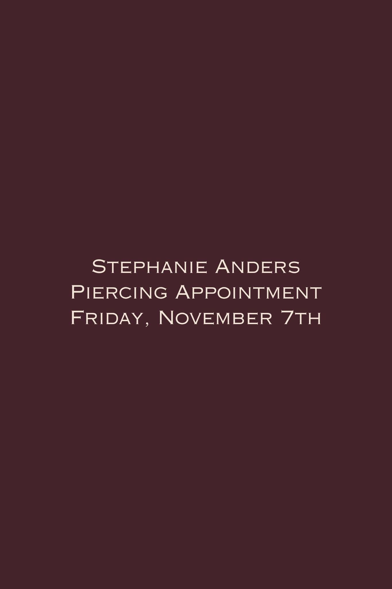Stephanie Anders Piercing // Friday, November 7th - Vermillion